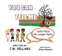 You Can Tell Me - Safe Place No Longer Safe