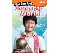 You Can Too! Change the World