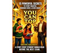 YOU CAN TOP: 15 Powerful Secrets to Study Smarter, Remember More & Score Higher