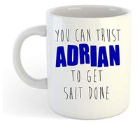You Can Trust Adrian to Get Shit Done - Funny Named Gift Mug Blue