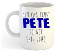 You Can Trust Pete to Get Shit Done - Funny Named Gift Mug Blue