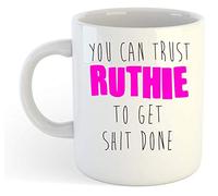 You Can Trust Ruthie to Get S-t Done - Funny Named Gift Mug Pink