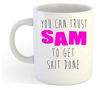 You Can Trust Sam to Get S-t Done - Funny Named Gift Mug Pink