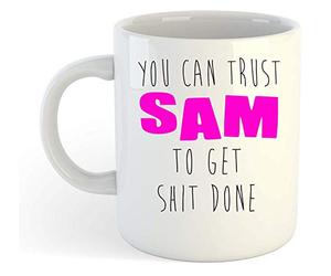 You Can Trust Sam to Get S-t Done - Funny Named Gift Mug Pink