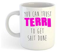 You Can Trust Terri to Get S-t Done - Funny Named Gift Mug Pink