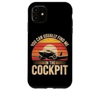You Can Usually Find Me In The Cockpit Case for iPhone 11