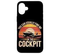 You Can Usually Find Me In The Cockpit Case for iPhone 16 Plus