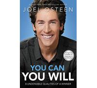 You Can, You Will: 8 Undeniable Qualities of a Winner