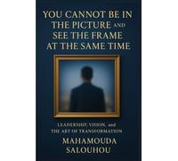 You Cannot Be in the Picture and See the Frame at the Same Time