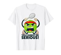 You Cannot Be Serious Tennis Ball T-Shirt