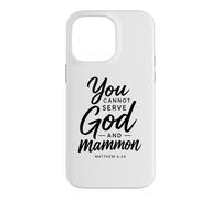You Cannot Serve God And Mammon Matthew 6:24 Scripture Faith Case for iPhone 14 Pro Max