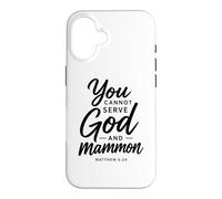 You Cannot Serve God And Mammon Matthew 6:24 Scripture Faith Case for iPhone 16
