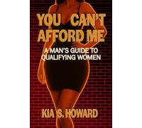 You Cant Afford Me: A Guide to Qualifying Women