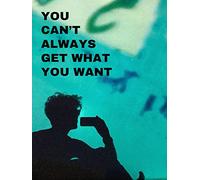 You Can't Always Get What You Want