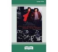 You Can't Always Get What You Want: My Life with the Rolling Stones, the Grateful Dead and Other Wonderful Reprobates (16pt Large Print Edition)