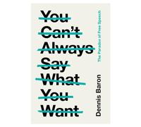 You Can't Always Say What You Want: The Paradox of Free Speech