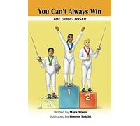 You Can't Always Win - The Good Loser
