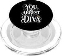 You Can't Arrest A Diva Funny Attitude Saying PopSockets PopGrip for MagSafe