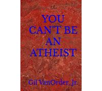 You Can't Be an Atheist