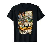 You Can't Be Replaced If No One Knows What You Do - T-Shirt