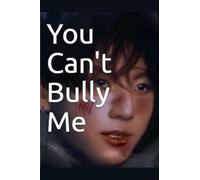 You Can't Bully Me