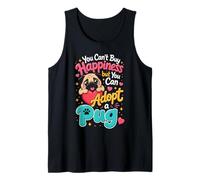 You Can't Buy Happiness but Adopt a Pug Tank Top