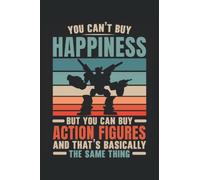 You Can't Buy Happiness But You Can Buy Action Figures Journal Notebook: Toy Collecting Notebook | Collection Tracker | Diary Notebook | Journal Notebook 6x9 inches 120 pages.