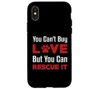 You Can't Buy Love But You Can Rescue It Pet Dog Women Cat Case for iPhone X/XS