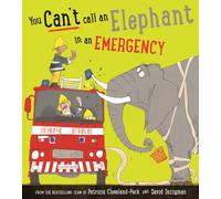 You Can't Call an Elephant in an Emergency: (You Can't Let an Elephant...)