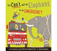 You Can't Call an Elephant in an Emergency: (You Can't Let an Elephant...)