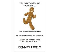 You Can't Catch Me Cause I'm The Gingerbread Man