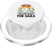 You Can't Control The Wind But You Can Adjust The Sails PopSockets PopGrip for MagSafe