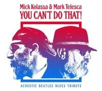 YOU CAN'T DO THAT (ACOUSTIC BLUES BEATLES TRIBUTE)