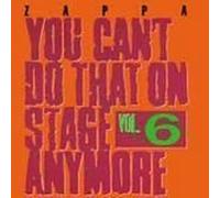 You Can't Do That On Stage Anymore, Vol. 6 by Zappa, Frank (1993-03-25j