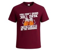 You Can't Drink All Day Graphic Party Funny T-Shirt for Mens Novelty Tee Top(Maroon, XL)