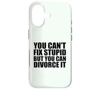 YOU CAN'T FIX STUPID BUT YOU CAN DIVORCE IT Divorced AF Meme Case for iPhone 17