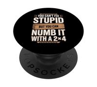 You Can't Fix Stupid But You Can Numb It PopSockets Adhesive PopGrip