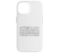 You Can't Fix The Stupid Fun Vintage BJJ Brazilian Jiu Jitsu Case for iPhone 14