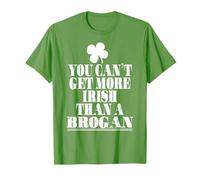 You Cant Get More Irish Than A BROGAN St Patricks Day Family T-Shirt
