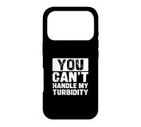 You Can't Handle My Turbidity Funny Water Treatment Operator Case for iPhone 17 Pro