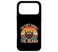 You Can't Handle The Beard Facial Hair Man Confidence |- Case for iPhone 17 Pro Max