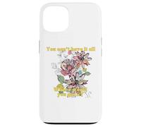 You Cant Have It All Where Would You Put It Funny Quote Case for iPhone 13