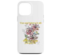 You Cant Have It All Where Would You Put It Funny Quote Case for iPhone 13 Pro Max