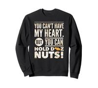 You Can't Have My Heart But You Can Hold D-Peanuts-Z Sweatshirt