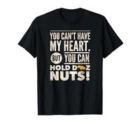 You Can't Have My Heart But You Can Hold D-Peanuts-Z T-Shirt