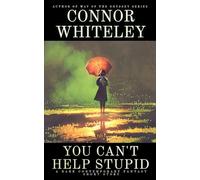 You Can't Help Stupid: A Dark Contemporary Fantasy Short Story (Hell's Place Contemporary Fantasy Stories)