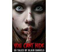 You Can't Hide: 30 Tales of Terror