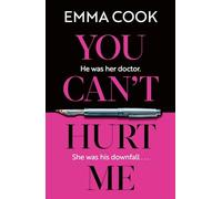 You Can't Hurt Me : The most addictive, heart-pounding thriller you’ll read in 2024
