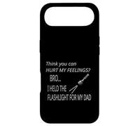 You Can't Hurt My Feeling I Held Flashlight for Dad Survival Case for iPhone Air