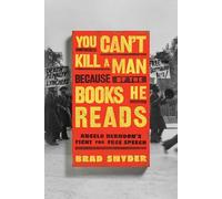 You Can't Kill a Man Because of the Books He Reads: Angelo Herndon's Fight for Free Speech
